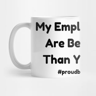 Celebrate Best Employees with #proudboss T-Shirt - Unique Employee Appreciation Apparel, Great Office Gift Mug